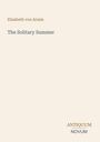 Text: "Elizabeth von Arnim", "The Solitary Summer", "ANTIQUM NOVUM". Schlichtes, minimalistisches Design auf hellem Hintergrund.