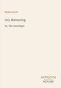 Walter Scott, "Guy Mannering, Or, The Astrologer". Unten steht "ANTIQUM NOVUM". Beigefarbener Hintergrund.