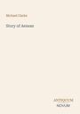 Text: Michael Clarke, Story of Aeneas, ANTIQUUM NOVUM. 
Schlichter, beigefarbener Hintergrund.