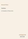 Text: "Bernard Shaw, Helden, A Comedy in Three Acts." Unten steht "ANTIQUM NOVUM." Hintergrund in hellem Beige.