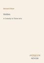 Text: Bernard Shaw, Helden, A Comedy in Three Acts, ANTIQUUM NOVUM. 
Schlichtes Design mit beigem Hintergrund.