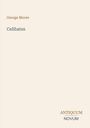George Moore: Celibates, Buch