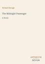 Oben links steht "Richard Savage", darunter "The Midnight Passenger" und "A Novel". Unten rechts steht "ANTIQUM NOVUM".