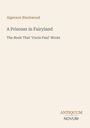 Algernon Blackwood: A Prisoner in Fairyland, Buch