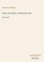 Honore de Balzac: "Petty Troubles of Married Life", First Part. Unten rechts Logo "ANTIQUM NOVUM". Beige Hintergrund.
