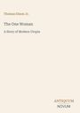 Text: "Thomas Dixon Jr. The One Woman: A Story of Modern Utopia. ANTIQUUM NOVUM". Beige Hintergrund, minimalistisches Layout.