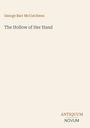 Oben: „George Barr McCutcheon“. Mitte: „The Hollow of Her Hand“. Unten: „ANTIQUM NOVUM“ in Braun und Grau.