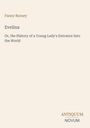"Fanny Burney, Evelina, Or, the History of a Young Lady's Entrance Into the World." Unten rechts steht "ANTIQUM NOVUM".
