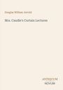"Douglas William Jerrold. Mrs. Caudle's Curtain Lectures. ANTIQUUM NOVUM." Schlichtes Design, helle Hintergrundfarbe.