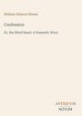 „William Gilmore Simms. Confession. Or, the Blind Heart: A Domestic Story.“ Unten rechts „ANTIQUM NOVUM“.