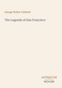 Text: "George Walter Caldwell, The Legends of San Francisco, ANTIQUUM NOVUM." Schlichtes, minimalistisches Layout.