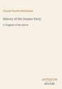 "Charles Fayette McGlashan, 'History of the Donner Party: A Tragedy of the Sierra.' Unten rechts: Antiquum Novum."