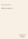 Titel: "What Can She Do?" von Edward Payson Roe. Unten rechts steht das Logo: Antiquum Novum. Hintergrund in blassem Beige.
