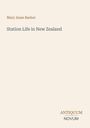 "Mary Anne Barker, Station Life in New Zealand. ANTIQUUM NOVUM" auf cremefarbenem Hintergrund.