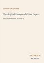 Titel: "Theological Essays and Other Papers." Autor: Thomas De Quincey. Hinweis auf zwei Bände, erster Band. Verlag: Antiquum Novum.