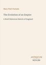 Titel: "The Evolution of an Empire", Untertitel über Englands Geschichte, Autor: Mary Platt Parmele. Unten Logo: ANTIQUUM NOVUM.