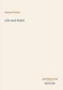 "Life and Habit" von Samuel Butler. Unten rechts steht "ANTIQUM NOVUM". Einfache, schlichte Buchgestaltung.
