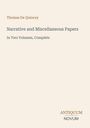 Text: "Thomas De Quincey. Narrative and Miscellaneous Papers. In Two Volumes, Complete. ANTIQUUM NOVUM." Schlichtes Cover.