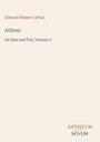 Edward Bulwer Lytton, "Athens: Its Rise and Fall, Volume 3". Unten rechts Schriftzug "ANTIQUM NOVUM". Klarer Hintergrund.