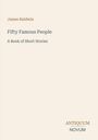 Titel: "Fifty Famous People: A Book of Short Stories" von James Baldwin. Unten steht "ANTIQUM NOVUM", minimalistische Gestaltung.