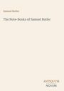 "Samuel Butler", "The Note-Books of Samuel Butler", "ANTIQUM NOVUM". Schlichtes Design auf hellem Hintergrund.