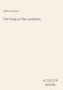 "Gilbert Parker, The Pomp of the Lavilettes" steht auf cremefarbenem Hintergrund. Unten rechts: ANTIQUUM NOVUM.