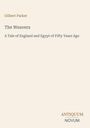 Titel: "The Weavers", Untertitel: "A Tale of England and Egypt of Fifty Years Ago", Autor: Gilbert Parker, Logo unten: ANTIQUUM NOVUM. Beigefarbener Hintergrund.