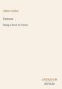 "Gilbert Parker, Embers, Being a Book of Verses. ANTICUUM NOVUM unten rechts, minimalistische Gestaltung."
