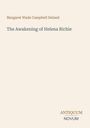 "Margaret Wade Campbell Deland, The Awakening of Helena Richie. ANTIQUUM NOVUM" in schlichter, altmodischer Schrift.