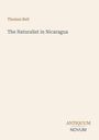 Oben steht "Thomas Belt", darunter "The Naturalist in Nicaragua". Unten ist das Logo "ANTIQUM NOVUM".