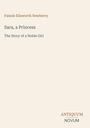 Fannie Ellsworth Newberry, "Sara, a Princess: The Story of a Noble Girl". Im unteren Bereich steht "ANTIQUM NOVUM".