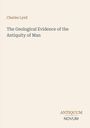„Charles Lyell, The Geological Evidence of the Antiquity of Man.“ Unten rechts steht „ANTIQUM NOVUM“. Schlichtes Design.