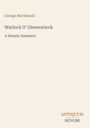 "Warlock O' Glenwarlock: A Homely Romance" von George MacDonald. Unten rechts dezentes Logo "ANTIQUM NOVUM".