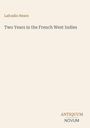 "Two Years in the French West Indies" von Lafcadio Hearn. Unten rechts steht "ANTIQUM NOVUM". Schlichte, helle Gestaltung.