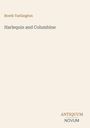 „Booth Tarkington“, Titel „Harlequin and Columbine“ in schwarzer Schrift, unten „ANTIQUM NOVUM“ in Braun und Grau.