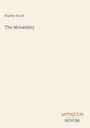 Titel: "The Monastery" von Walter Scott. Unten rechts ein Logo: "ANTIQUM NOVUM". Hintergrund in hellem Beige.