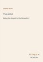 „Walter Scott, The Abbot, Being the Sequel to the Monastery“ steht in schlichter Schrift auf hellem Hintergrund.