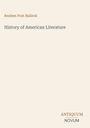 Oben steht "Reuben Post Halleck". Darunter "History of American Literature". Unten rechts "ANTIQUM NOVUM". Hintergrund beige.
