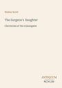 Text: Walter Scott, "The Surgeon's Daughter", "Chronicles of the Canongater." Unten rechts: Antiquum Novum. Beige Hintergrund.