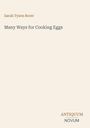 Buchcover mit dem Titel „Many Ways for Cooking Eggs“ von Sarah Tyson Rorer. Unten rechts steht „ANTIQUM NOVUM“.