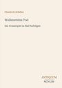 Friedrich Schiller: Wallensteins Tod, Buch