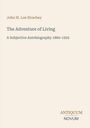 Der Text lautet: "John St. Loe Strachey, The Adventure of Living, A Subjective Autobiography 1860–1922, ANTIQUUM NOVUM". Beigefarbener Hintergrund.