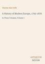 Charles Alan Fyffe: A History of Modern Europe, 1792-1878, Buch