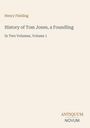 Henry Fielding: History of Tom Jones, a Foundling, Buch