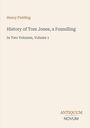 Henry Fielding: History of Tom Jones, a Foundling, Buch