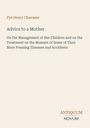 Pye Henry Chavasse: Advice to a Mother, Buch