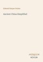 Edward Harper Parker: Ancient China Simplified, Buch
