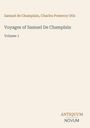 "Samuel de Champlain, Charles Pomeroy Otis; Voyages of Samuel De Champlain; Volume 1. Unten rechts: ANTIQUUM NOVUM."