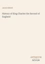 Jacob Abbott: History of King Charles the Second of England, Buch