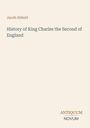 Jacob Abbott: History of King Charles the Second of England, Buch